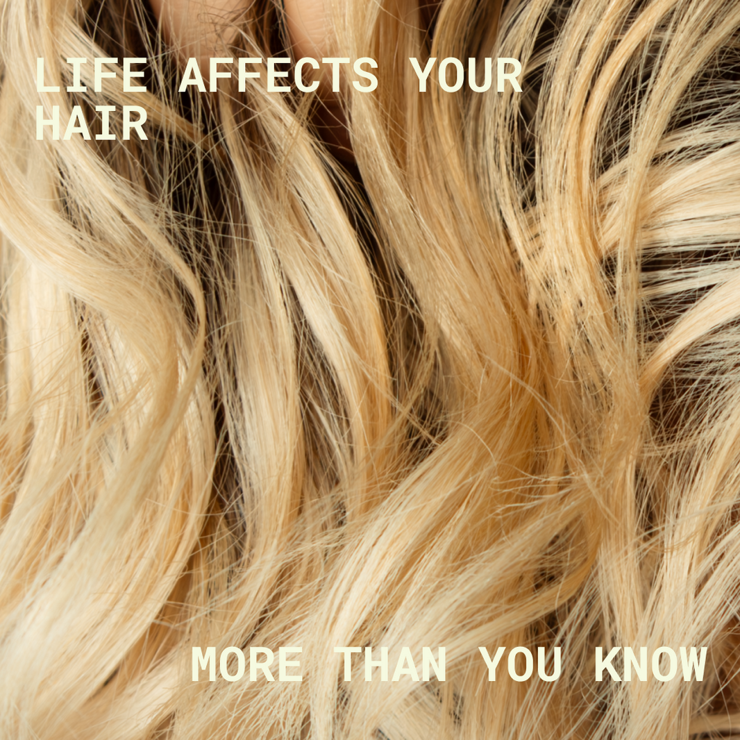 Life Affects Your Hair More Than You Know