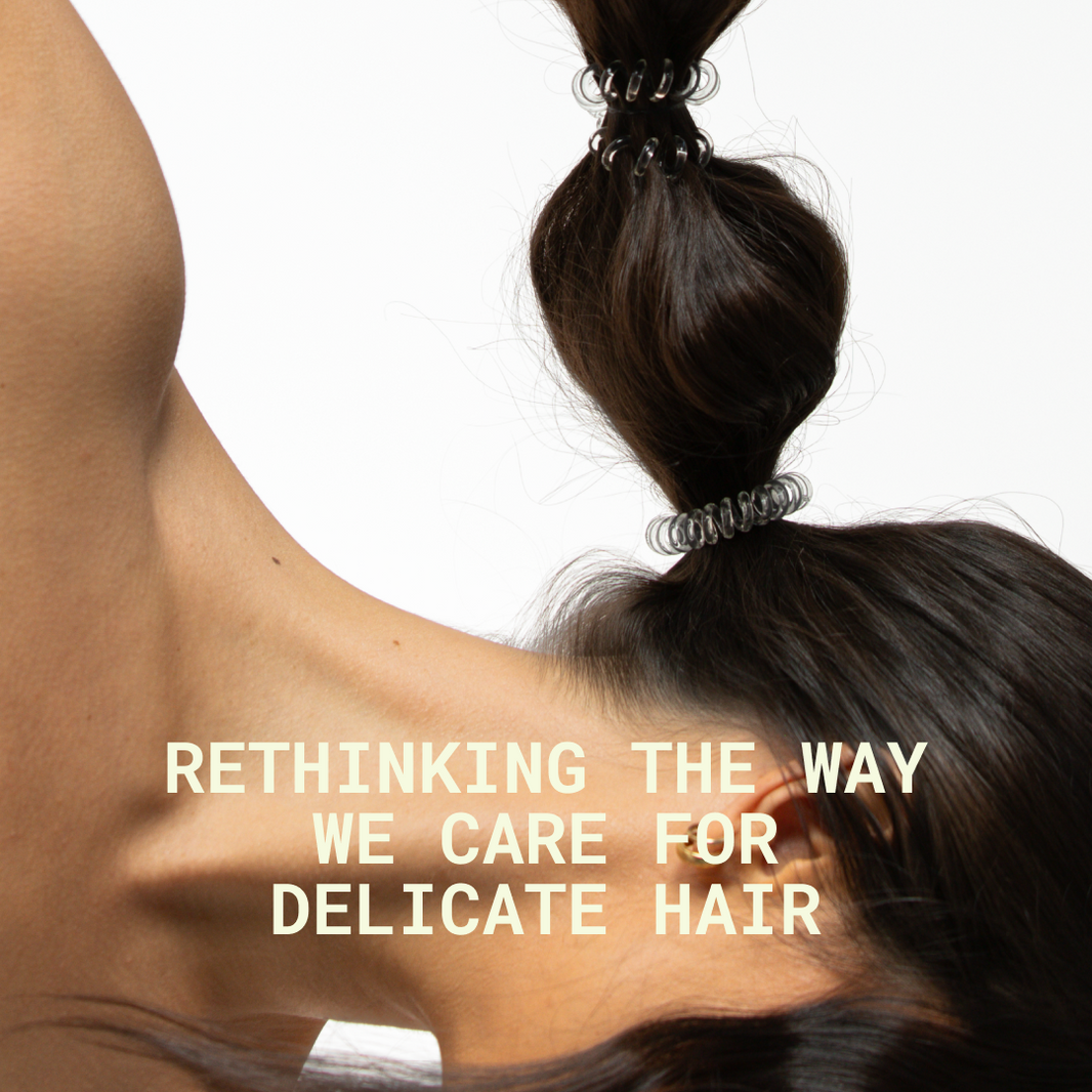 Rethinking the Way We Care for Delicate Hair
